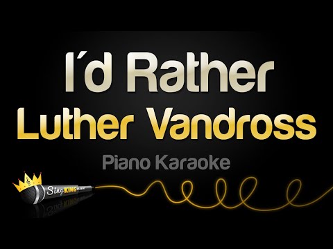Luther Vandross - I'd Rather