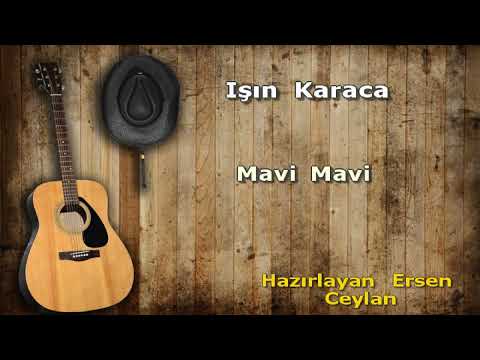 MAVİ MAVİ IŞIN KARACA