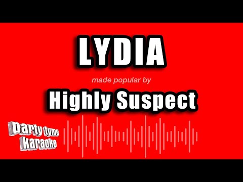 Highly Suspect - Lydia