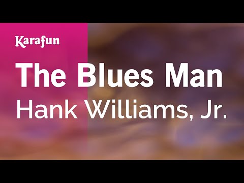 Hank Williams, Jr. - The Blues Man