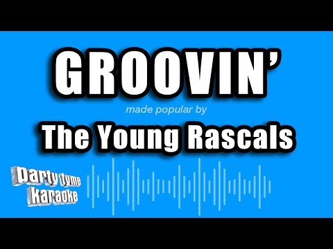 The Young Rascals - Groovin'