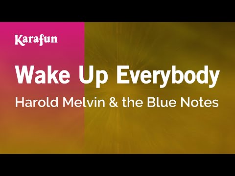 Harold Melvin & the Blue Notes - Wake Up Everybody