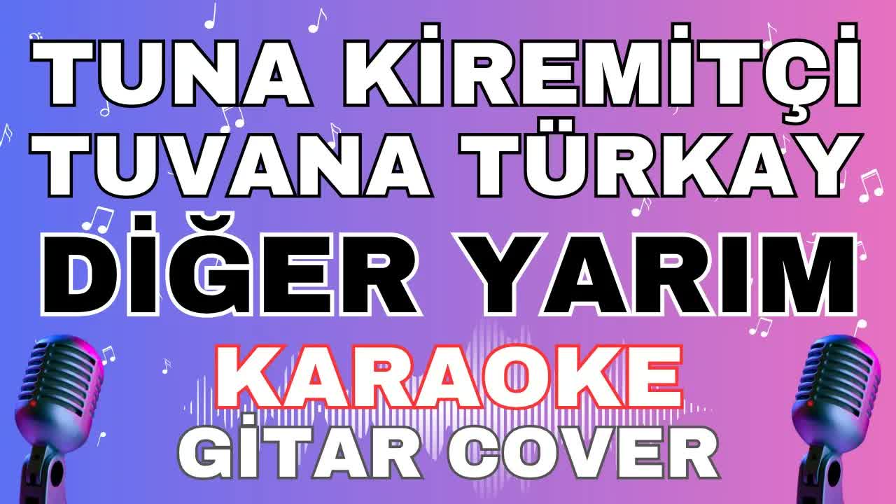 Tuna Kiremitçi & Tuvana Türkay - Diğer Yarım