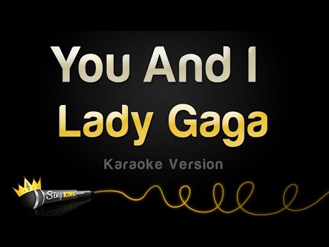 Lady Gaga - You And I