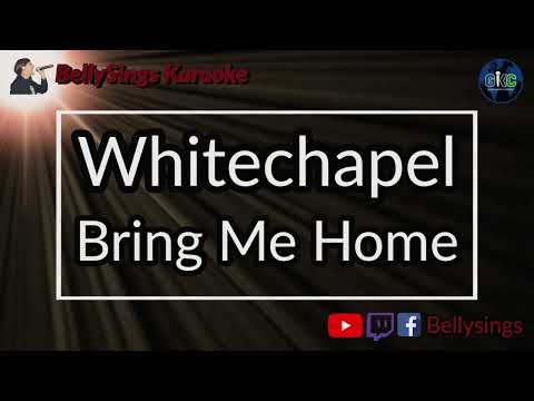 Whitechapel - Bring Me Home