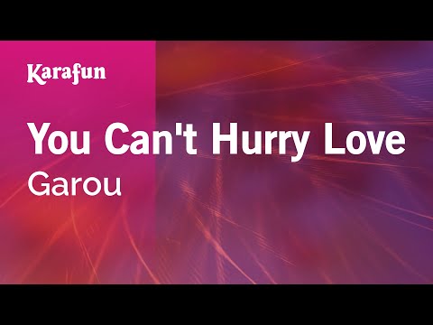 Garou - You Can't Hurry Love
