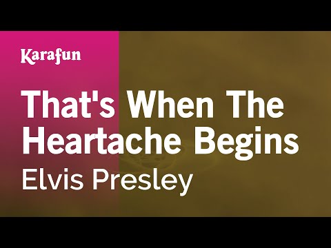 Elvis Presley - That's When Your Heartaches Begin