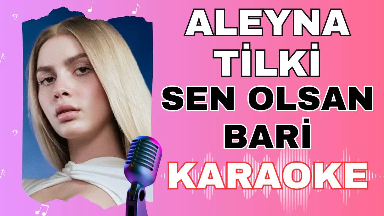 Aleyna Tilki - Sen Olsan Bari