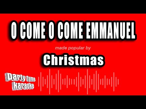 Christmas - O Come O Come Emmanuel