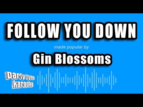 Gin Blossoms - Follow You Down
