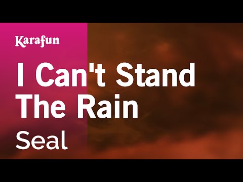 Seal - I Can't Stand the Rain