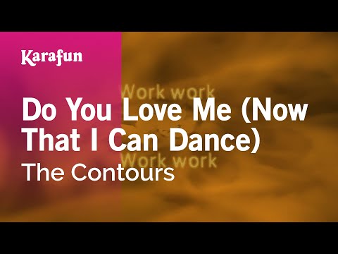 The Contours - Do You Love Me (Now That I Can Dance)
