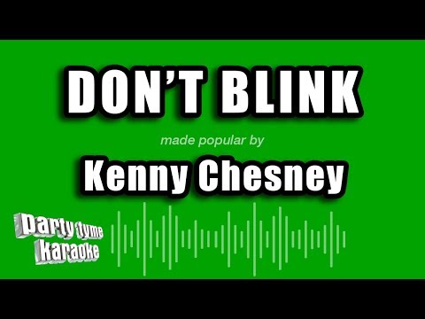 Kenny Chesney - Don't Blink