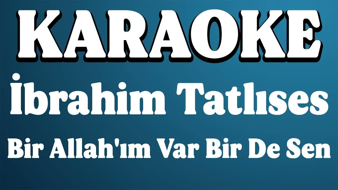 İbrahim Tatlıses - Bir Allah'ım Var Bir De Sen