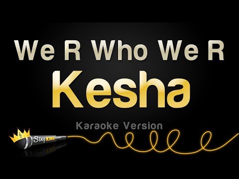 Kesha - We R Who We R