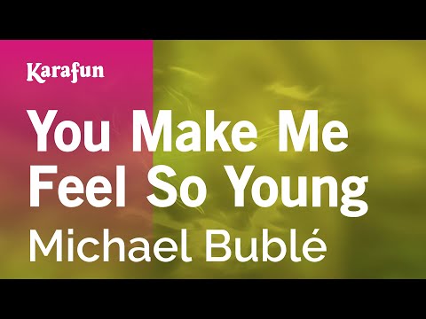 Michael Bublé - You Make Me Feel So Young