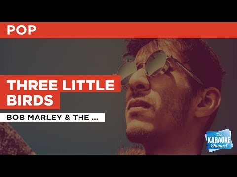 Bob Marley & The Wailers - Three Little Birds