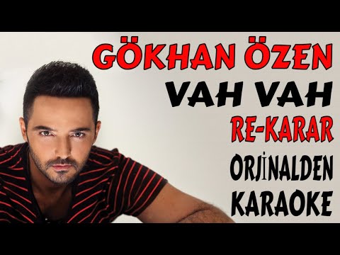 GÖKHAN ÖZEN VAH VAH RE-KARAR