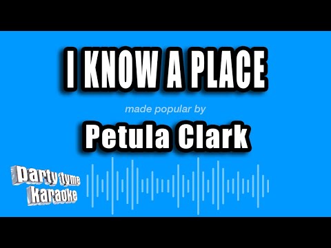 Petula Clark - I Know A Place