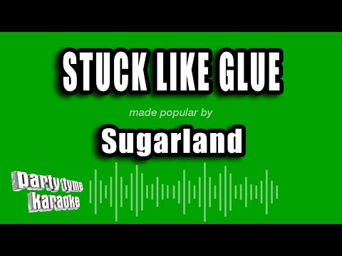 Sugarland - Stuck Like Glue