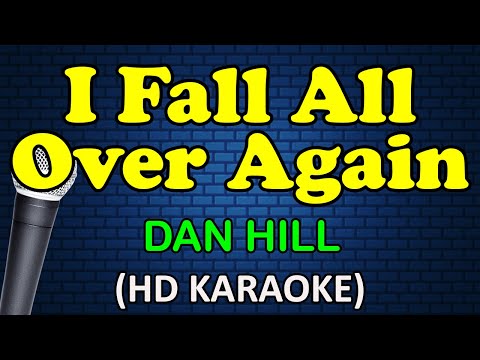 Dan Hill - I FALL ALL OVER AGAIN