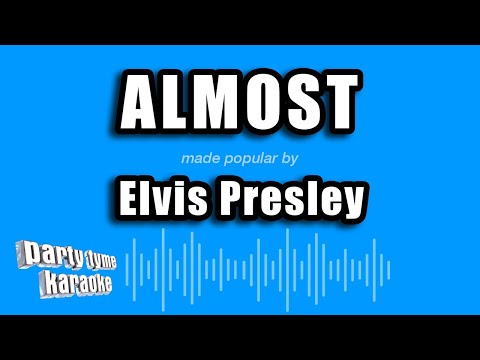 Elvis Presley - Almost
