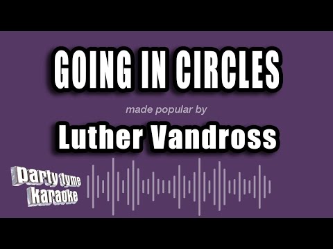 Luther Vandross - Going In Circles