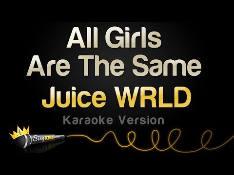 Juice WRLD - All Girls Are The Same