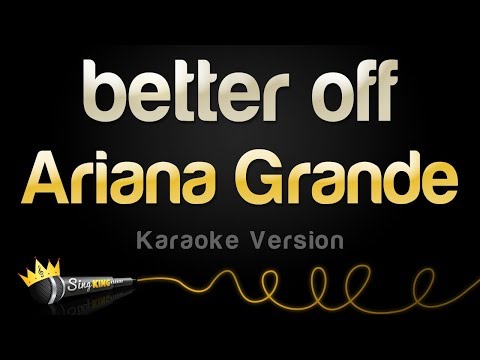 Ariana Grande - better off