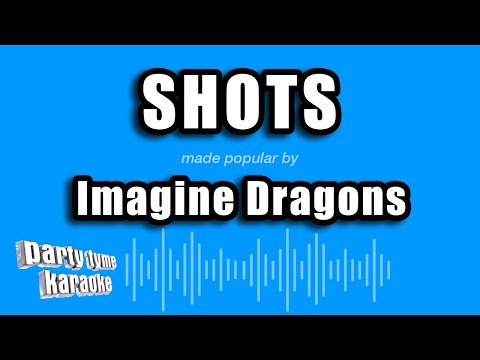 Imagine Dragons - Shots