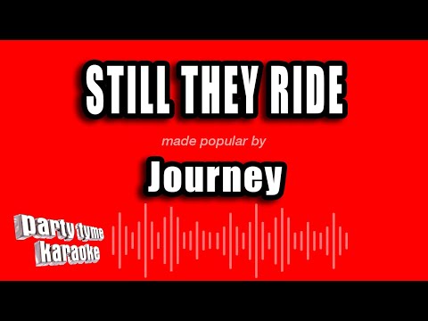 Journey - Still They Ride