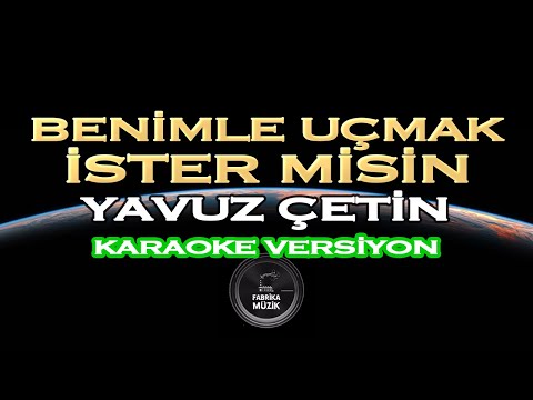Yavuz Çetin - Benimle Uçmak İster Misin