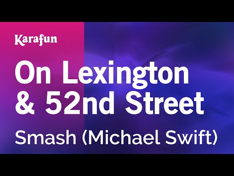 Smash (Michael Swift) - On Lexington & 52nd Street