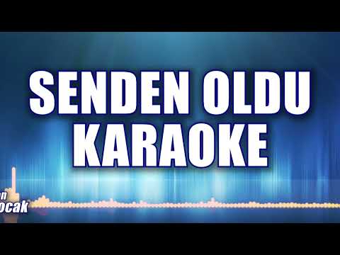 SENDEN OLDU KARAOKE ton: Sİ