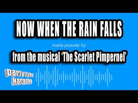 The Scarlet Pimpernel - Now When The Rain Falls