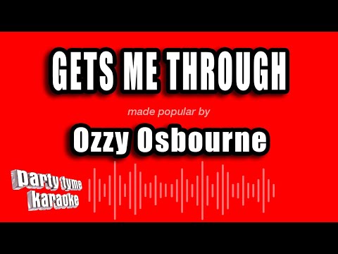 Ozzy Osbourne - Gets Me Through