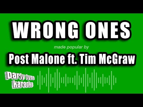 Post Malone feat. Tim McGraw - Wrong Ones
