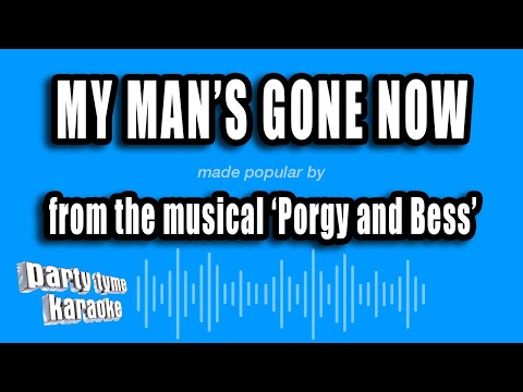 Porgy and Bess - My Man's Gone Now