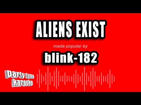 Blink 182 - Aliens Exist