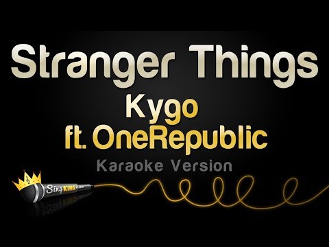 Kygo feat. OneRepublic - Stranger Things