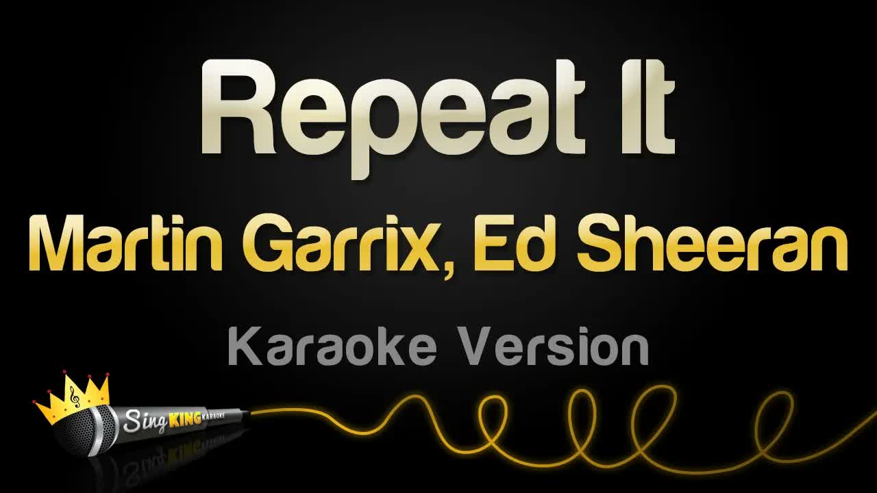 Martin Garrix, Ed Sheeran - Repeat It