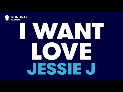 Jessie J - I Want Love