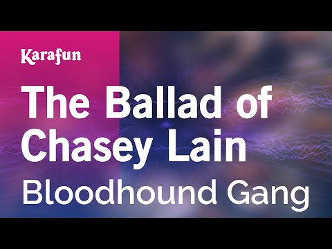 Bloodhound Gang - The Ballad of Chasey Lain