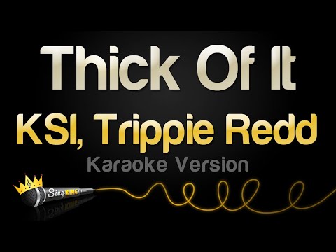 KSI, Trippie Redd - Thick Of It