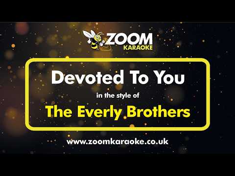 The Everly Brothers - Devoted To You (No Harmony)