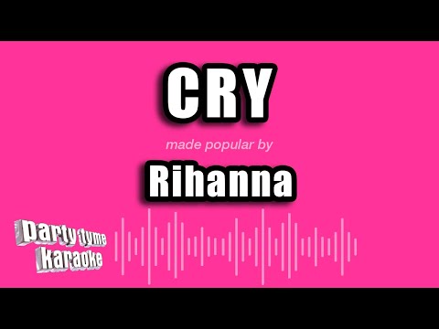 Rihanna - Cry