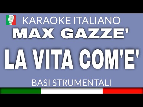 MAX GAZZÈ - LA VITA COM'È