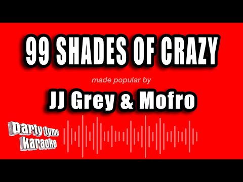 JJ Grey & Mofro - 99 Shades of Crazy
