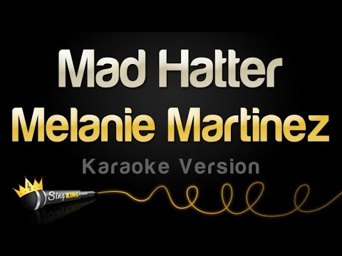 Melanie Martinez - Mad Hatter