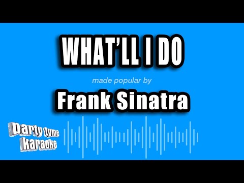 Frank Sinatra - What'll I Do